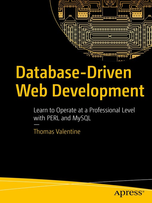 Title details for Database-Driven Web Development by Thomas Valentine - Available